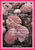 Ler Trio de Jardins: trílogo poético, do autor maki starfield; Lidia Chiarelli; Huguette Bertrand