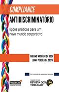 Ler Compliance Antidiscriminatório, do autor Fabiano Machado da Rosa; Luana Pereira da Costa