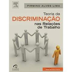 Teoria da Discriminação nas Relações de Trabalho, do autor Lima Firmino
