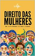 Ler Direito das Mulheres (Direitos para todos Livro 4), do autor Ezilda Melo; Brunna Rabelo Santiago; Lize Borges Ler Direito das Mulheres (Direitos para todos Livro 4), do autor Ezilda Melo; Brunna Rabelo Santiago; Lize Borges