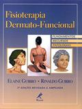 Ler Fisioterapia dermato-funcional: Fundamentos, recursos, patologias, do autor Elaine Guirro; Rinaldo Guirro