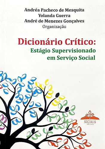 Ler DICIONÁRIO CRITICO : ESTÁGIO SUPERVISIONADO EM SERVIÇO SOCIAL, do autor ANDRÉA PACHECO DE MESQUITA Ler DICIONÁRIO CRITICO : ESTÁGIO SUPERVISIONADO EM SERVIÇO SOCIAL, do autor ANDRÉA PACHECO DE MESQUITA
