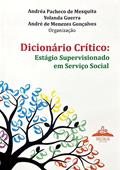 Ler DICIONÁRIO CRITICO : ESTÁGIO SUPERVISIONADO EM SERVIÇO SOCIAL, do autor ANDRÉA PACHECO DE MESQUITA Ler DICIONÁRIO CRITICO : ESTÁGIO SUPERVISIONADO EM SERVIÇO SOCIAL, do autor ANDRÉA PACHECO DE MESQUITA
