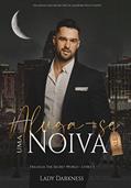 Ler Aluga-se uma noiva (The Secret World Livro 1), do autor Lady Darkness Ler Aluga-se uma noiva (The Secret World Livro 1), do autor Lady Darkness
