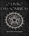 Ler O Livro Das Sombras: Feitiços, Runas, Bênçãos e Maldições, do autor Brittany Nightshade Ler O Livro Das Sombras: Feitiços, Runas, Bênçãos e Maldições, do autor Brittany Nightshade
