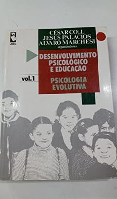 Desenv.Psic.Educ.- Antiga, do autor Cesar Coll