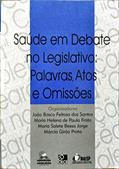 Ler Saúde Em Debate No Legislativo : Palavras, Atos E Omissões. -- ( Saúde Coletiva No Ceará ; 5 ), do autor João Bosco Feitosa Dos Santos