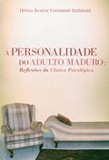 Ler A Personalidade Do Adulto Maduro, do autor Helena Beatriz Finimundi Balbinotti