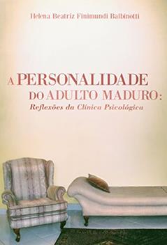 A Personalidade Do Adulto Maduro, do autor Helena Beatriz Finimundi Balbinotti