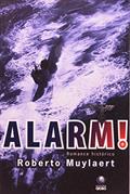 Ler Alarm!, do autor Roberto Muylaert Ler Alarm!, do autor Roberto Muylaert