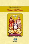Ler Novena milagrosa ao Divino Pai Eterno - novo formato, do autor D. Francisco Prada Ler Novena milagrosa ao Divino Pai Eterno - novo formato, do autor D. Francisco Prada