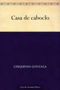 Ler Casa de caboclo, do autor Chiquinha Gonzaga