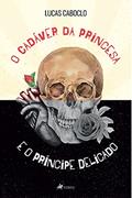 Ler O Cadáver da Princesa e O Príncipe Delicado, do autor Lucas Caboclo