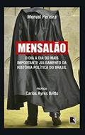 Ler Mensalão: O dia a dia do mais importante julgamento da história política do Brasil, do autor Merval Pereira Ler Mensalão: O dia a dia do mais importante julgamento da história política do Brasil, do autor Merval Pereira