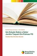 Ler Um Estudo Sobre o Setor Jardim Taquari Em Palmas-TO: Análise Dos Direitos Sociais, do autor Ronildo Borges de Sousa; Celio Antônio Ler Um Estudo Sobre o Setor Jardim Taquari Em Palmas-TO: Análise Dos Direitos Sociais, do autor Ronildo Borges de Sousa; Celio Antônio