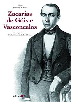 Zacarias de Góis e Vasconcelos, do autor Cecilia Helena de Salles Oliveira