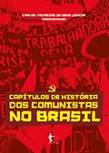 Ler Capítulos de história dos comunistas no Brasil, do autor Carlos Zacarias de Sena Júnior Ler Capítulos de história dos comunistas no Brasil, do autor Carlos Zacarias de Sena Júnior