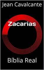 Ler Zacarias: Bíblia Real (Platinum Livro 1), do autor Jean Cavalcante Ler Zacarias: Bíblia Real (Platinum Livro 1), do autor Jean Cavalcante