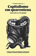 Ler Capitalismo em Quarentena: Notas Sobre a Crise Global, do autor Anselm Jappe; Clément Homs; Gabriel Zacarias Ler Capitalismo em Quarentena: Notas Sobre a Crise Global, do autor Anselm Jappe; Clément Homs; Gabriel Zacarias