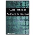 Ler Curso Prático - Auditoria de Sistemas - Compreenda Como Funciona o Processo de Auditoria Interna e Externa em Sistemas de Informação de Uma Forma Prática - 2ª Edição, do autor Alessandro Zacarias Manotti Ler Curso Prático - Auditoria de Sistemas - Compreenda Como Funciona o Processo de Auditoria Interna e Externa em Sistemas de Informação de Uma Forma Prática - 2ª Edição, do autor Alessandro Zacarias Manotti