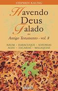 Ler Havendo Deus Falado no Antigo Testamento: Naum . Habacuque . Sofonias . Ageu .Zacarias . Malaquias, do autor Stephen Kaung Ler Havendo Deus Falado no Antigo Testamento: Naum . Habacuque . Sofonias . Ageu .Zacarias . Malaquias, do autor Stephen Kaung