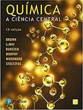 Ler Química: A Ciência Central, do autor Theodore L. Brown; H. Eugene Lemay; Bruce E. Bursten; Julia R. Burdge