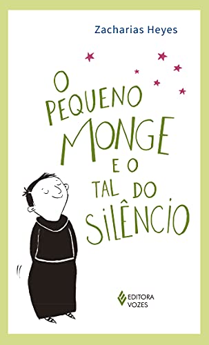 Ler O pequeno monge e o tal do silêncio, do autor Zacharias Heyes