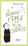 Ler O pequeno monge e o tal do silêncio, do autor Zacharias Heyes