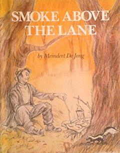 Smoke Above the Lane by Meindert DeJong, do autor Meindert DeJong