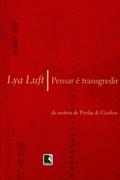 Ler Pensar é transgredir, do autor Lya Luft