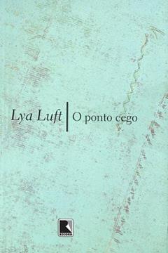 O ponto cego, do autor Lya Luft