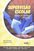 Ler Supervisão Escolar. Avanços de Conceitos e Processos, do autor Mary Rangel Ler Supervisão Escolar. Avanços de Conceitos e Processos, do autor Mary Rangel