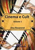 Ler Cinema e Cult: volume 1, do autor Ana Rosenrot
