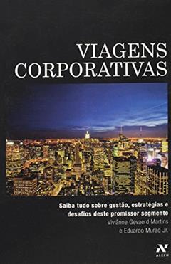 Viagens Corporativas, do autor Viviânne Gevaerd Martins