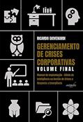 Ler Gerenciamento de crises corporativas: volume final: manual de implantação - célula de inteligência na gestão de crises & resposta a emergência, do autor Ricardo Giovenardi