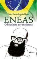 Ler Enéas, o brasileiro por excelência, do autor André Garcia Brito de Morais
