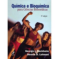Química e bioquímica para ciências biomédicas, do autor George I. Sackheim; Dennis D. Lehman