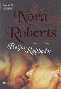 Beijos Roubados, do autor Nora Roberts