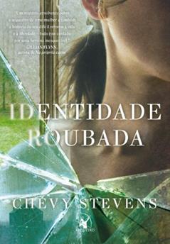Identidade roubada, do autor Chevy Stevens