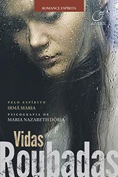Vidas roubadas, do autor Maria Nazareth Doria; Irmã Maria
