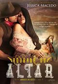 Ler Roubada do Altar, do autor Jéssica Macedo