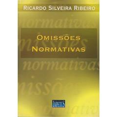 Omissões Normativas, do autor Ribeiro  Ricardo Silveira