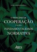 Ler O Princípio da Cooperação e sua Fundamentalidade Normativa, do autor Jorge Guilherme Pacheco