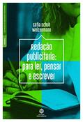 Ler Redação publicitária:: para ler, pensar e escrever, do autor Cátia Schuh Weizenmann Ler Redação publicitária:: para ler, pensar e escrever, do autor Cátia Schuh Weizenmann