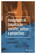 Ler Planejamento de comunicação:: conceitos, práticas e perspectivas, do autor Cláudia Pereira
