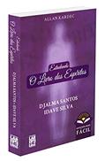 Ler Estudando O Livro Dos Espíritos, do autor Djalma Santos Ler Estudando O Livro Dos Espíritos, do autor Djalma Santos