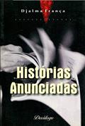 Ler Histórias Anunciadas, do autor Djalma França