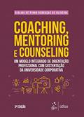 Ler Coaching, Mentoring e Counseling - Um Modelo Integrado de Orientação Profissional com Sustentação da Universidade Corporativa, do autor Djalma de Pinho Rebouças de Oliveira Ler Coaching, Mentoring e Counseling - Um Modelo Integrado de Orientação Profissional com Sustentação da Universidade Corporativa, do autor Djalma de Pinho Rebouças de Oliveira