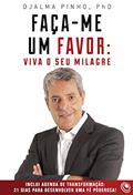 Ler Faça-me um favor: Viva o seu milagre, do autor Djalma Pinho Ler Faça-me um favor: Viva o seu milagre, do autor Djalma Pinho