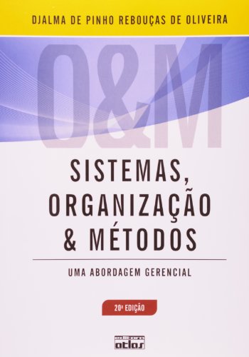 Ler Sistemas, Organização E Métodos: Uma Abordagem Gerencial, do autor Djalma de Pinho Rebouças de Oliveira